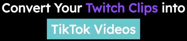 How to turn a Twitch video clip into a clip for TikTok, Facebook