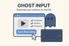 Ghost Input Helps Record and Replay Any Actions on macOS
